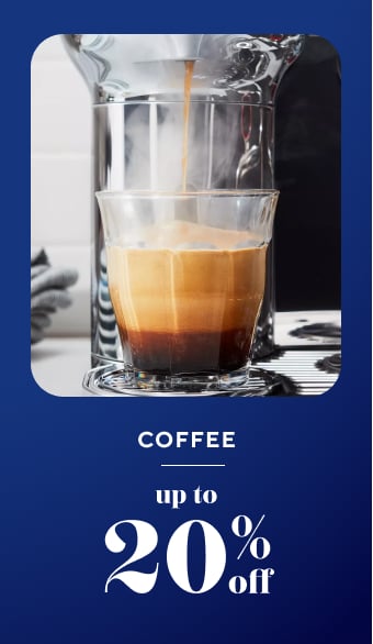 Coffee up to 20% off.
