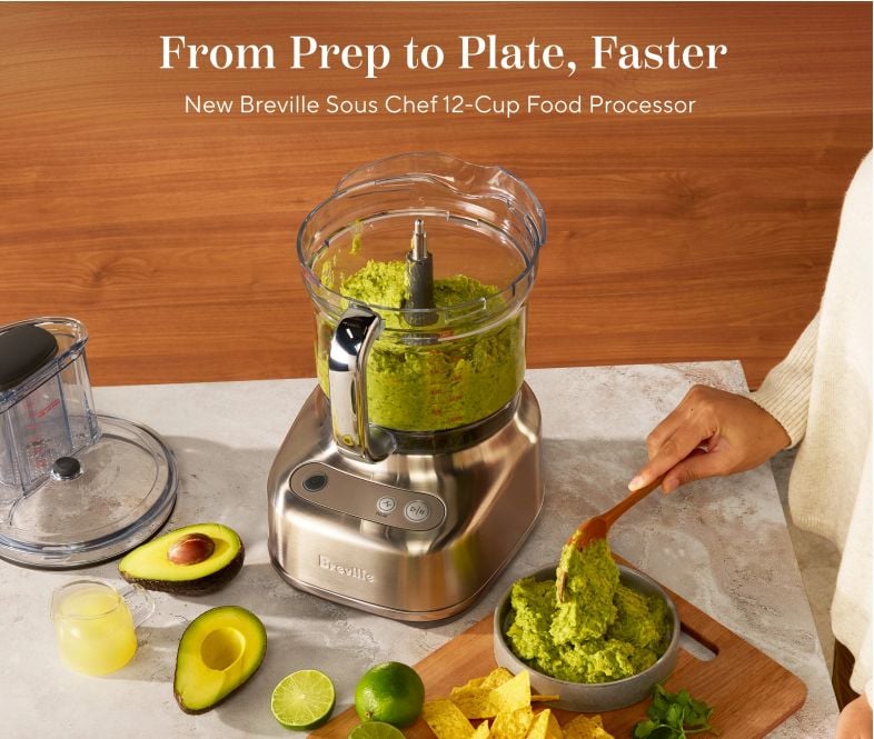 From prep to plate, faster. New Breville Sous Chef 12-Cup Food Processor.