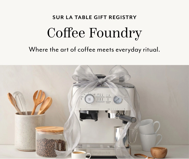 Sur La Table Gift Coffee Foundry. Where the art of coffee meets everyday ritual.